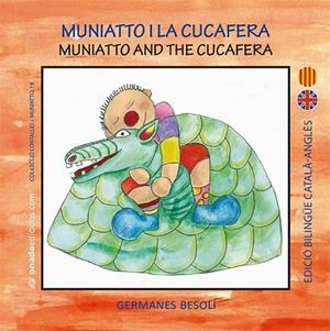 MUNIATTO I LA CUCAFERA / MUNIATTO AND THE CUCAFERA | 9788416505746 | BESOLÍ, OLGA / BESOLÍ, ESTER