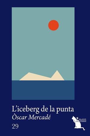 ICEBERG DE LA PUNTA, L' | 9788494562488 | MERCADÉ GARCIA, ÒSCAR