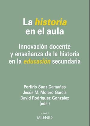 HISTORIA EN EL AULA, LA | 9788497437639 | VARIOS AUTORES