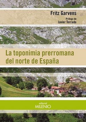 TOPONIMIA PRERROMANA DEL NORTE DE ESPAÑA, LA | 9788497437592 | GARVENS, FRITZ