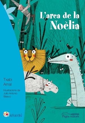 ARCA DE LA NOÈLIA, L' | 9788499758169 | ARNAL, TXABI