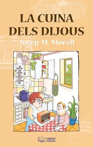 CUINA DELS DIJOUS, LA | 9788499758381 | MORELL I BITRIÀ, JOSEP M.