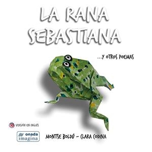 RANA SEBASTIANA... Y OTROS POEMAS, LA | 9788417050009 | BOLDÚ MAYOR, MONTSERRAT