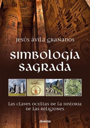 SIMBOLOGÍA SAGRADA | 9788494608186 | ÁVILA GRANADOS, JESÚS