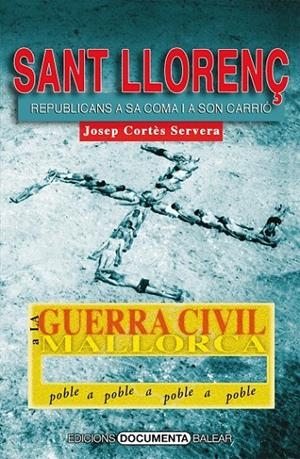 GUERRA CIVIL A SANT LLORENÇ DES CARDASSAR, LA | 9788416163861 | CORTÈS SERVERA, JOSEP / CORTÈS SERVERA, JOSEP