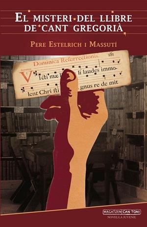 MISTERI DEL LLIBRE DE CANT GREGORIÀ, EL | 9788416163908 | ESTELRICH I MASSUTÍ, PERE