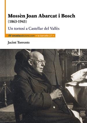 MOSSÈN JOAN ABARCAT I BOSCH | 9788416505845 | TORRENTS PUIG, JACINT
