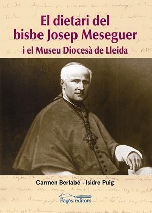 DIETARI DEL BISBE JOSEP MESEGUER, EL | 9788497797573 | BERLABÉ, CARMEN / PUIG, ISIDRE