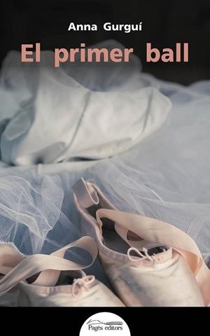 PRIMER BALL, EL | 9788499758930 | GURGUÍ, ANNA