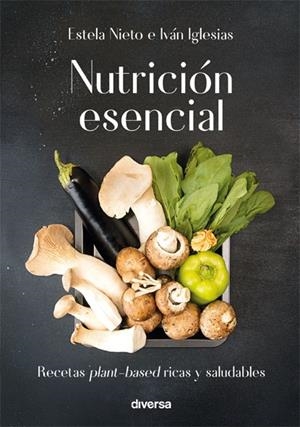 NUTRICIÓN ESENCIAL | 9788494716348 | NIETO, E. / IGLESIAS, I
