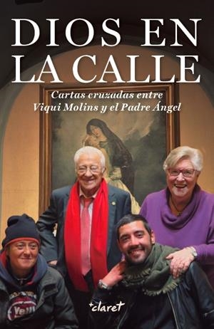 DIOS EN LA CALLE | 9788491360797 | PADRE ÁNGEL /MOLINS, VIQUI