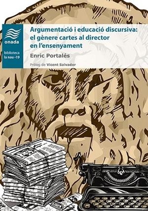 ARGUMENTACIÓ I EDUCACIÓ DISCURSIVA: EL GÈNERE CARTES AL DIRECTOR EN L’ENSENYAMENT | 9788417050344 | PORTALÉS, ENRIC