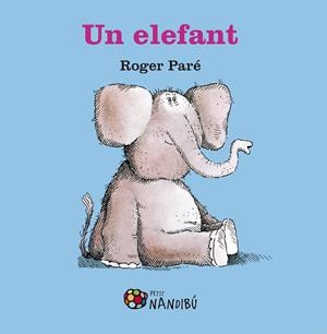 ELEFANT, UN | 9788499759050 | PARÉ, ROGER
