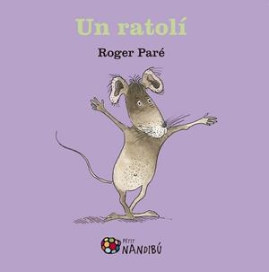 RATOLÍ, UN | 9788499759067 | PARÉ, ROGER