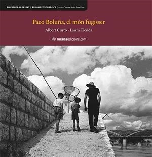 PACO BOLUÑA, EL MÓN FUGISSER | 9788417050368 | CURTO HOMEDES, ALBERT