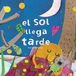 SOL LLEGA TARDE, EL (TODO CARTÓN) | 9788494820601 | LLENAS, ANNA / PEIX, SUSANNA