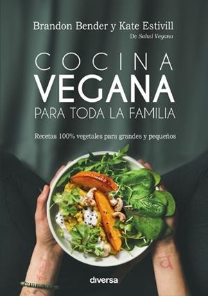 COCINA VEGANA PARA TODA LA FAMILIA | 9788494716362 | BENDER, B. / ESTIVILL, K.