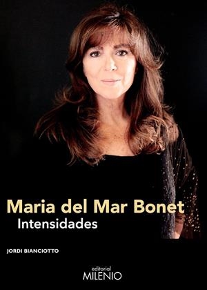 MARIA DEL MAR BONET, INTENSIDADES | 9788497438070 | BIANCIOTTO, JORDI