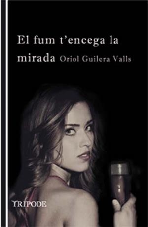 FUM T'ENCEGA LA MIRADA, EL | 9788494881602 | GUILERA VALLS, ORIOL