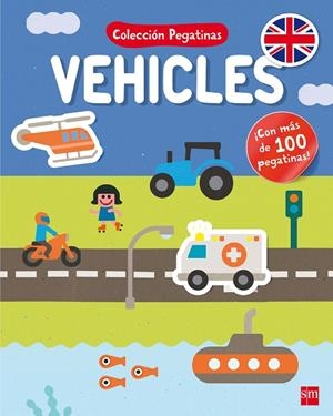 COLECCIÓN PEGATINAS INGLÉS (VEHICULOS) | 9788467587784 | EDICIONES SM,
