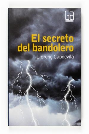 SECRETO DEL BANDOLERO, EL | 9788467536478 | CAPDEVILA I ROURE, LLORENÇ