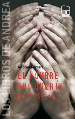 HOMBRE QUE QUERÍA RECORDAR, EL | 9788467524352 | FERRARI, ANDREA