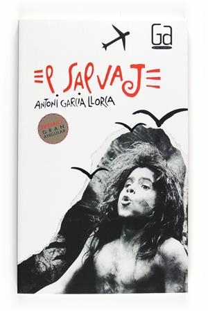 SALVAJE, EL | 9788467535723 | GARCÍA LLORCA, ANTONI