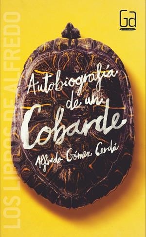 AUTOBIOGRAFIA DE UN COBARDE | 9788467586527 | GÓMEZ CERDÁ, ALFREDO