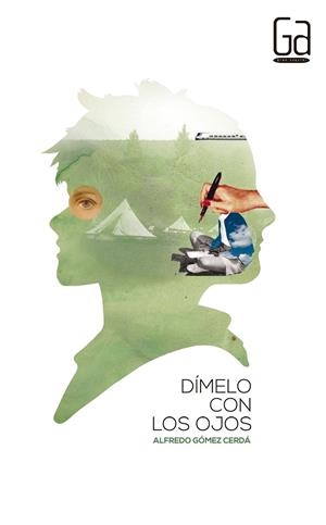 DÍMELO CON LOS OJOS | 9788467574111 | GÓMEZ CERDÁ, ALFREDO