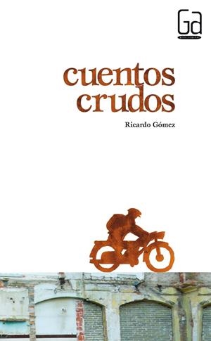 CUENTOS CRUDOS | 9788467535075 | GÓMEZ GIL, RICARDO