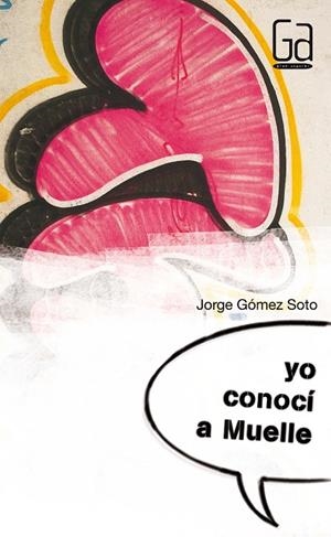 YO CONOCÍ A MUELLE | 9788467543537 | GÓMEZ SOTO, JORGE