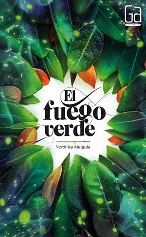 FUEGO VERDE | 9788467577778 | MURGUÍA, VERÓNICA