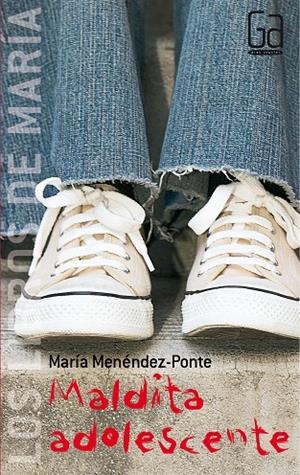 MALDITA ADOLESCENTE | 9788467508888 | MENÉNDEZ-PONTE, MARÍA