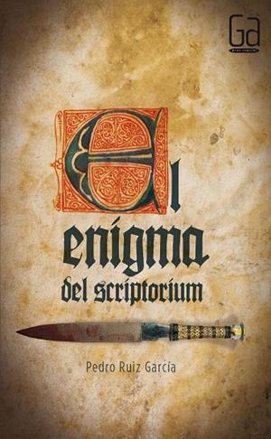ENIGMA DEL SCRIPTORIUM, EL | 9788467555745 | RUIZ GARCÍA, PEDRO