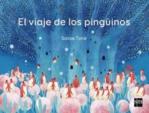 VIAJE DE LOS PINGÜINOS, EL | 9788467577259 | TONE , SATOE