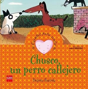 CHUSCO, UN PERRO CALLEJERO (SOLIDARIDAD) | 9788467502602 | IBARROLA, BEGOÑA