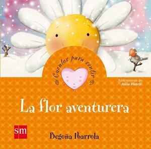 FLOR AVENTURERA, LA (MIEDO) | 9788467553680 | IBARROLA, BEGOÑA