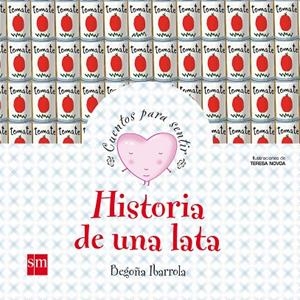HISTORIA DE UNA LATA (ILUSIÓN) | 9788467519853 | IBARROLA, BEGOÑA