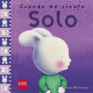 CUANDO ME SIENTO SOLO | 9788467516784 | MORONEY, TRACEY