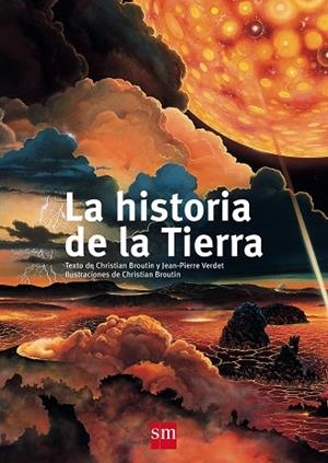 HISTORIA DE LA TIERRA, LA | 9788467577716 | BROUTIN, CHRISTIAN