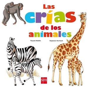 CRÍAS DE ANIMALES | 9788467540291 | HÉDELIN, PASCALE