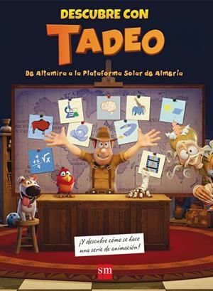 DESCUBRE TADEO JONES. DE ALTAMIRA A LA PLATAFORMA SOLAR DE ALMERÍA | 9788467574203 | GARÍ DE AGUILERA, PILAR