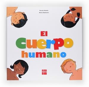 CUERPO HUMANO, EL (CON SOLAPAS Y LENGÜETAS) | 9788467520156 | HÉDELIN, PASCALE