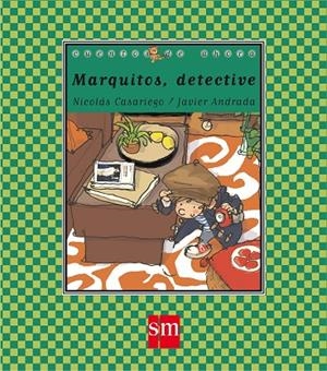 MARQUITOS DETECTIVE (MAYÚSCULA) | 9788467578379 | CASARIEGO, NICOLÁS