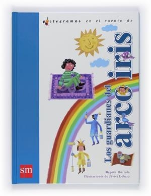 GUARDIANES DEL ARCOÍRIS, LOS | 9788467539264 | IBARROLA, BEGOÑA