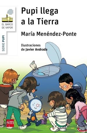 PUPI LLEGA A LA TIERRA | 9788467577754 | MENÉNDEZ-PONTE, MARÍA