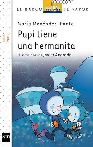 PUPI TIENE UNA HERMANITA | 9788467571608 | MENÉNDEZ-PONTE, MARÍA