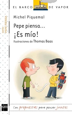 PEPE PIENSA: ¡ES MIO! | 9788467554274 | PIQUEMAL, MICHEL