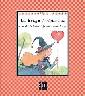 BRUJA AMBARINA, LA (MAYÚSCULA) | 9788467585070 | ROMERO YEBRA, ANA MARÍA
