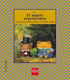 SAPITO VEGETARIANO, EL (CALIGRAFICA ) (EN RIMA) | 9788434860599 | ROMERO YEBRA, ANA MARÍA